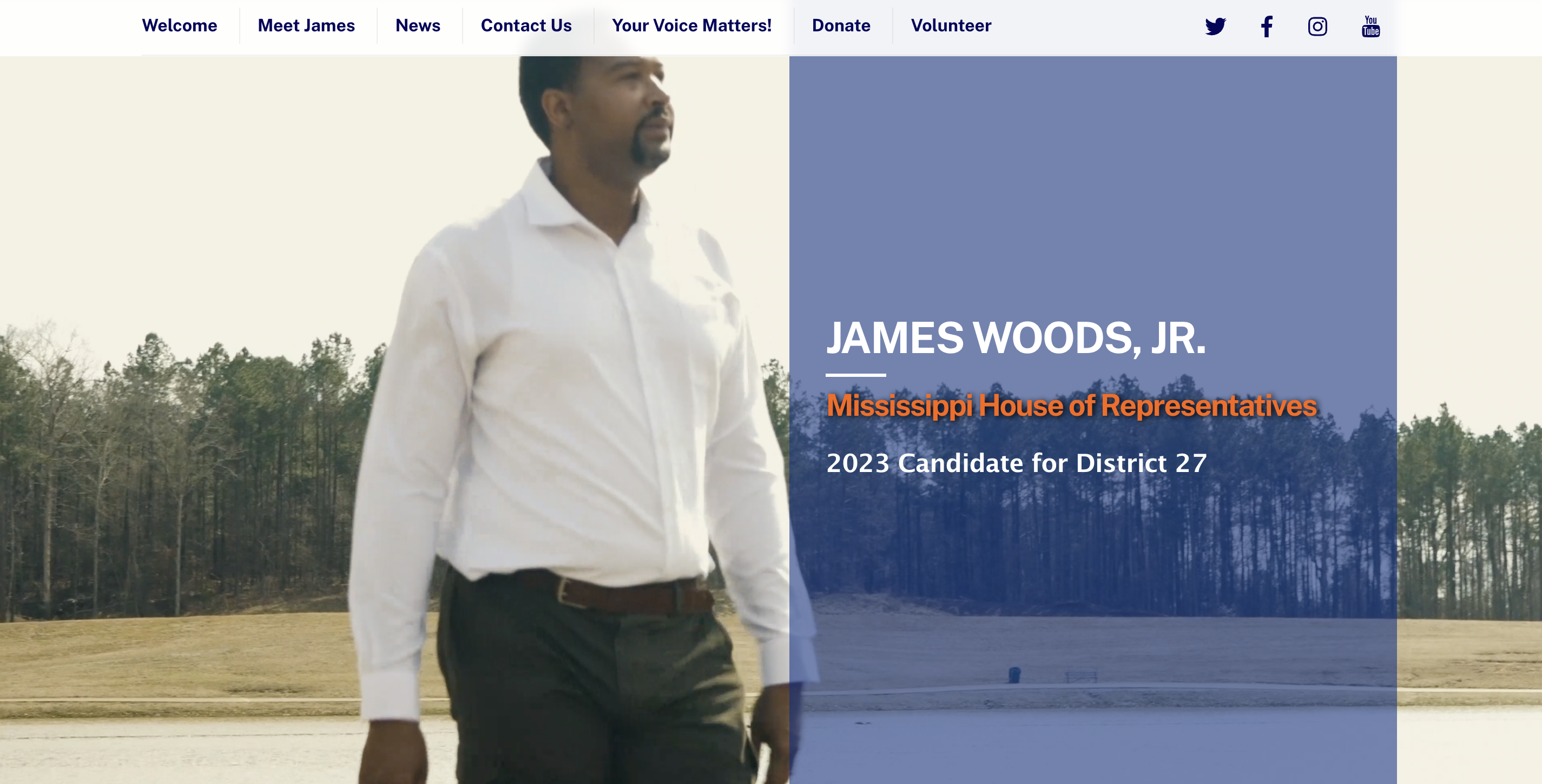 We are proud to work with James Woods Jr. campaign team to support his campaign for Mississippi House of Representatives for District 27.